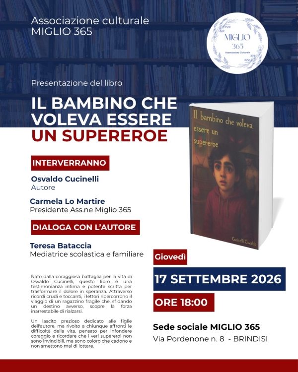 MIGLIO 365 BRINDISI – Presentazione dè "Il bambino che voleva essere un supereroe", di Osvaldo Cucinelli