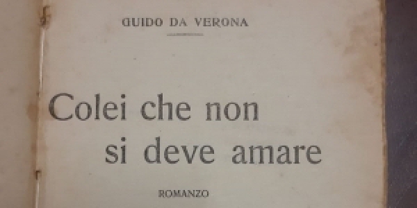 #iononlaspengo8 “Colei che non si deve amare” di Guido Da Verona