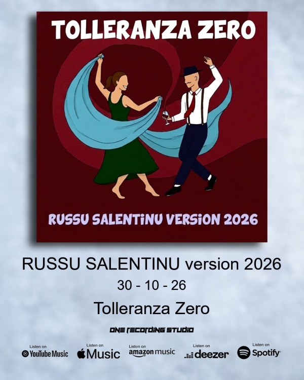 ​I TOLLERANZA ZERO TORNANO CON UNA GRANDE SORPRESA: DAL 30 OTTOBRE DISPONIBILE SU TUTTE LE PIATTAFORME DIGITALI “RUSSU SALENTINU (VERSION 2026)”