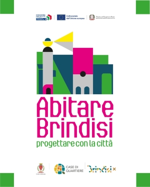 Abitare Brindisi: la città si prepara a diventare un grande laboratorio di cultura, formazione e partecipazione